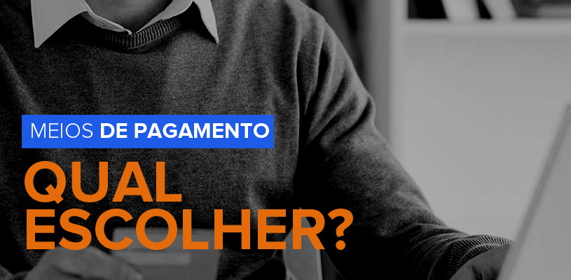 O que são Gateways e Intermediários de Pagamento? Qual escolher? 