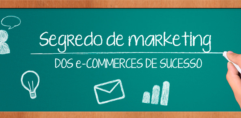 Segredos de marketing dos e-commerces de sucesso