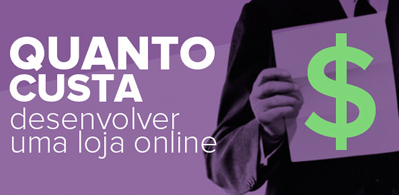 Quanto custa desenvolver uma loja online